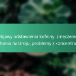 featured-image-objawy-odstawienia-kofeiny-zmeczenie-wahania-nastroju-problemy-z-koncentracja